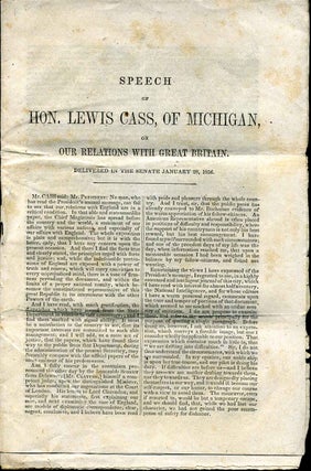 Item #7922ba Speech of Hon. Lewis Cass, of Michigan, on our ralations with Great Britain. ...