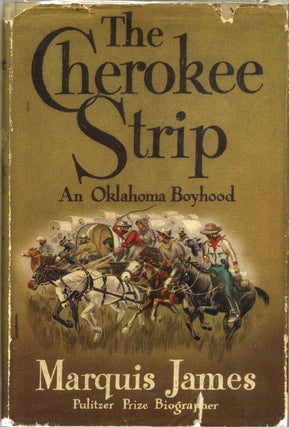 Item #7981baC Cherokee strip, a tale of an Oklahoma boyhood. Marquis James