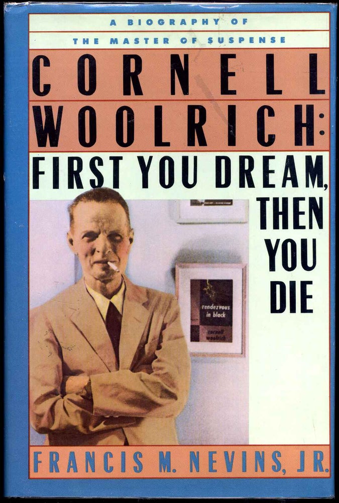 Item #7990baB Cornell Woolrich: first you dream, then you die. Francis M. Jr Nevins.