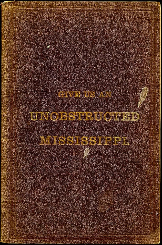 Item #8042ba Memorial to Congress to secure an adequate appropriation for a prompt and through improvement of the Mississippi River, A, with an appendix by Sylvester Waterhouse, of Washignton University. Edition, 5000 copies. Mississippi River improvement convention.