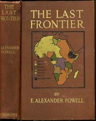 Item #8094baF THE LAST FRONTIER. The white man's war for civilisation in Africa. With...