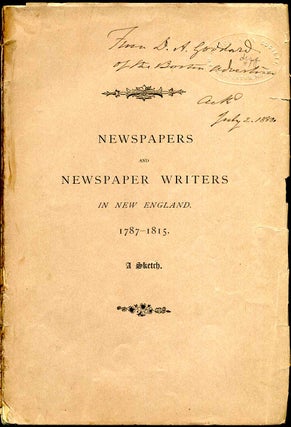 Item #8272ba Newspapers and Newspaper Writers in New England, 1787-1815. Read before the New...
