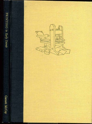 Item #8441baX4 Printing: Printers and Presses In Early Detroit. Garnett McCoy
