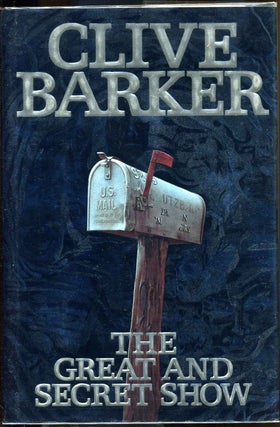 Item #8465baB The great and secret show: the first book of the art. Clive b.1952 Barker