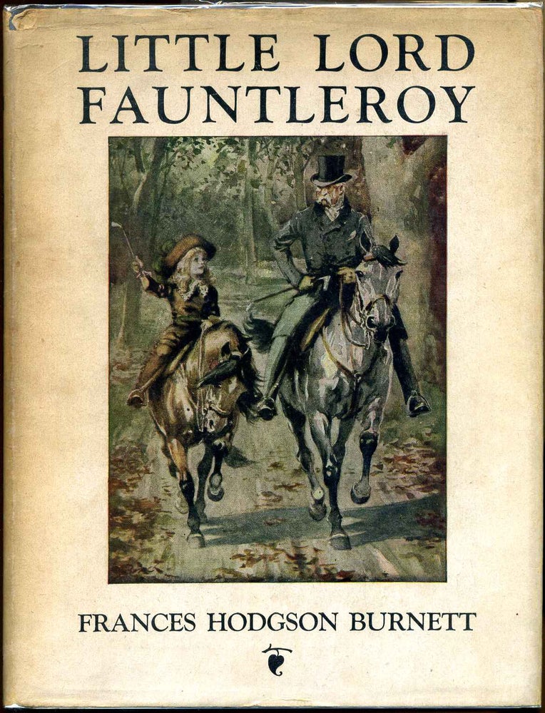 Item #8739baK Little Lord Fauntleroy, newly illustrated by Reginald Birch. Francis Hodgson Burnett.