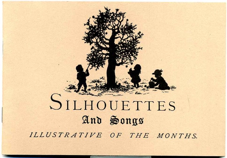 Item #8835ba Silhouettes and songs illustrative of the months. Twelve designs by Helen Maria Hinds. Edward E. ed Hale.