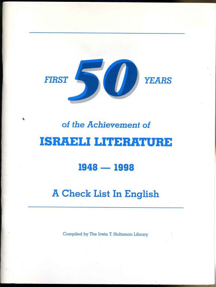 Item #8910ba Check list of Israeli literature 1948-2000 in English, A. Revised August, 1999. Irwin T. Holtzman, comp.