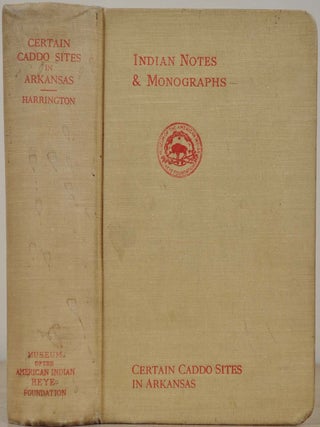 Item #8953baY1 Certain Caddo sites in Arkansas. M. R. Harrington