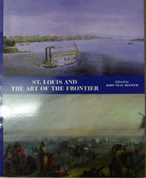 Item #9082baZ3 St. Louis and the art of the frontier. Proceedings of a symposium, St. Louis:...